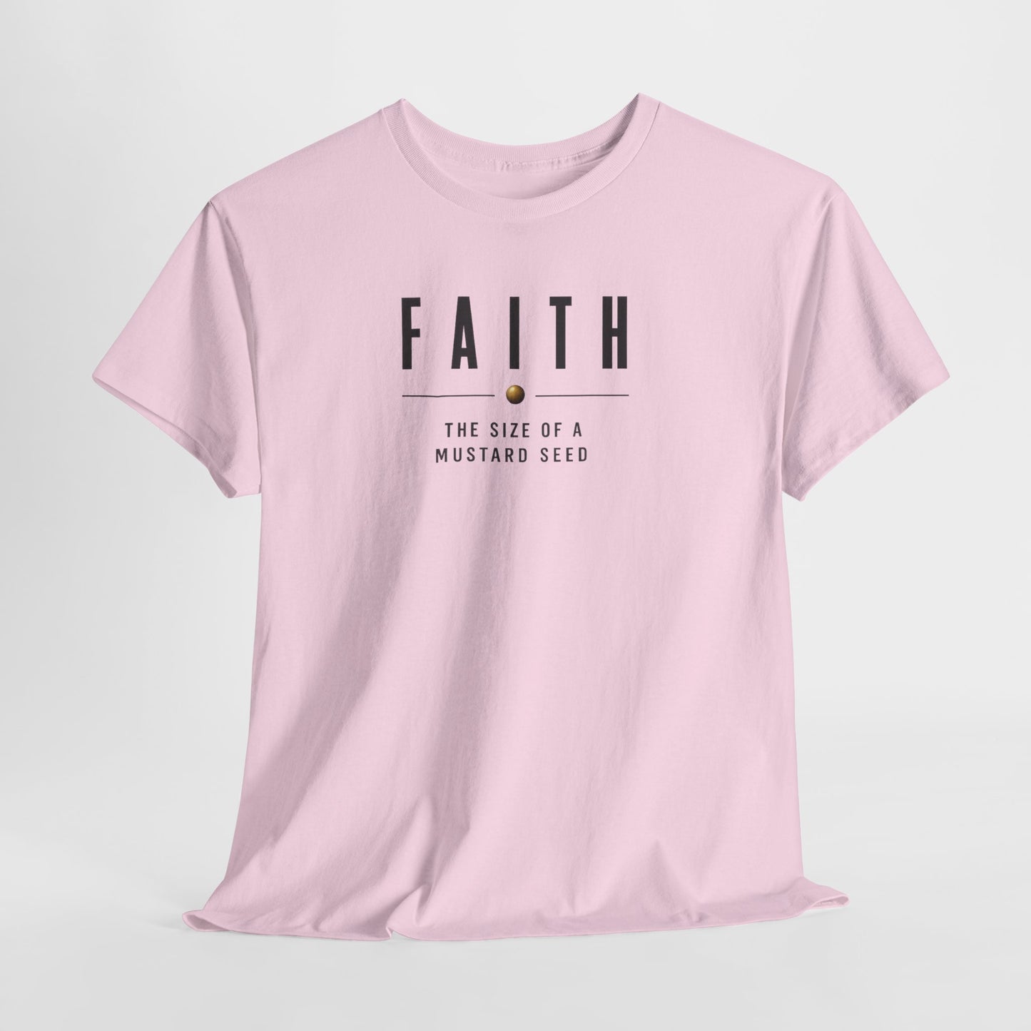 Faith “The Size of a Mustard Seed” T‑Shirt