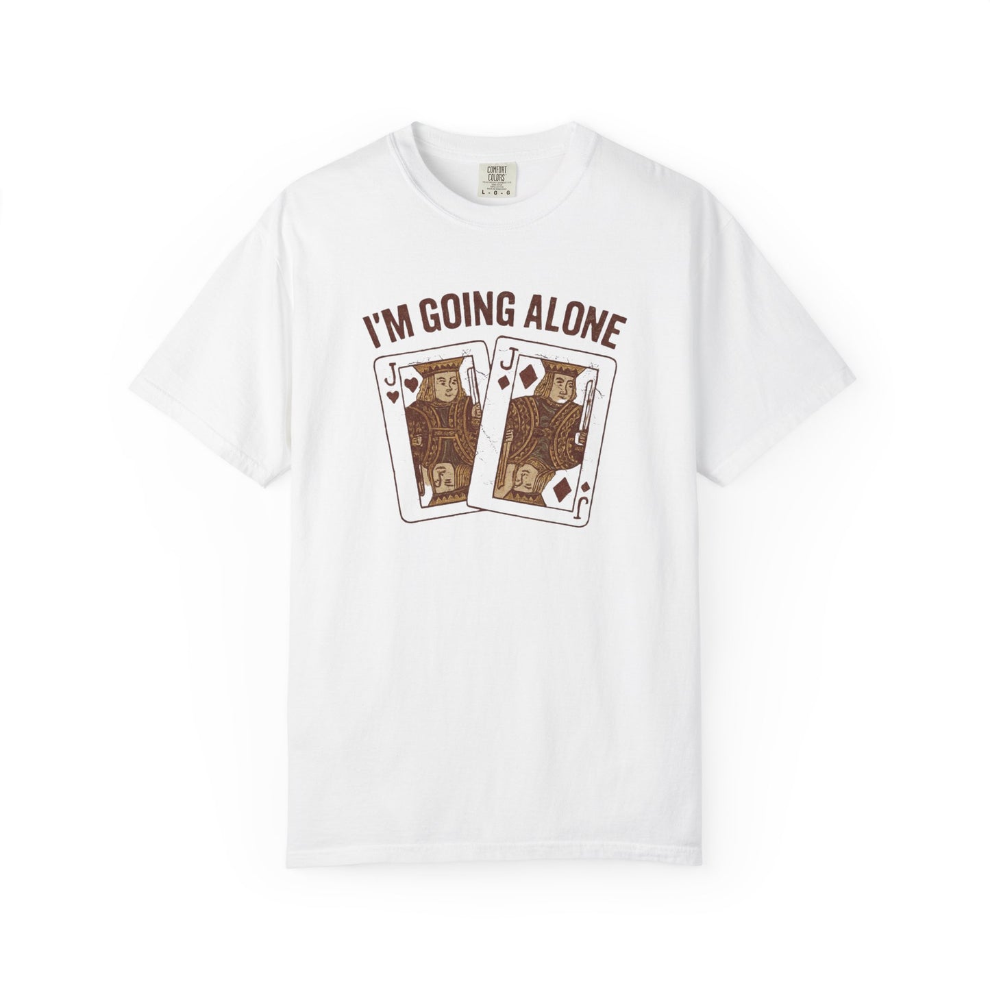 I'm Going Alone T-shirt