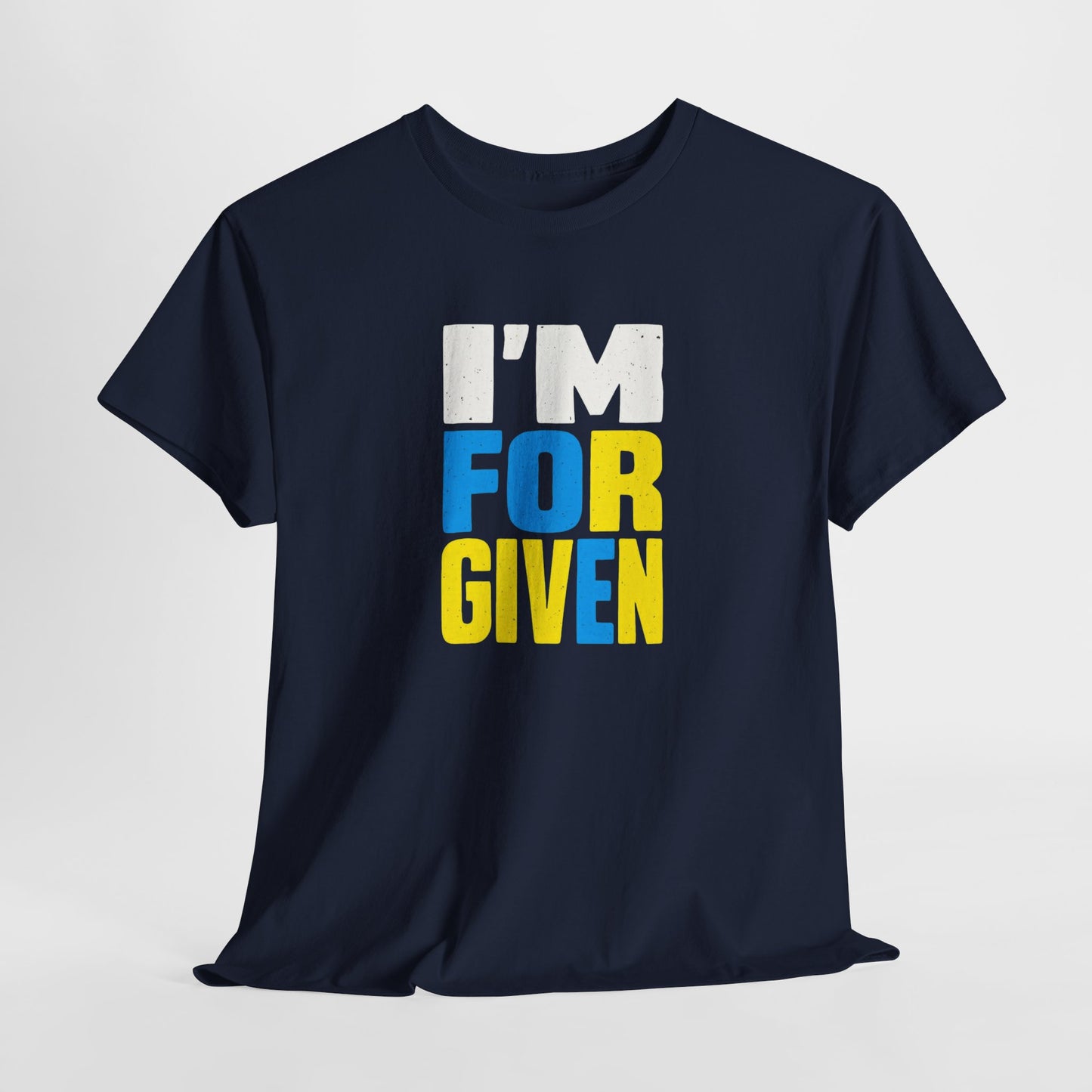 I'm FORGIVEN, Faith-Based Shirt