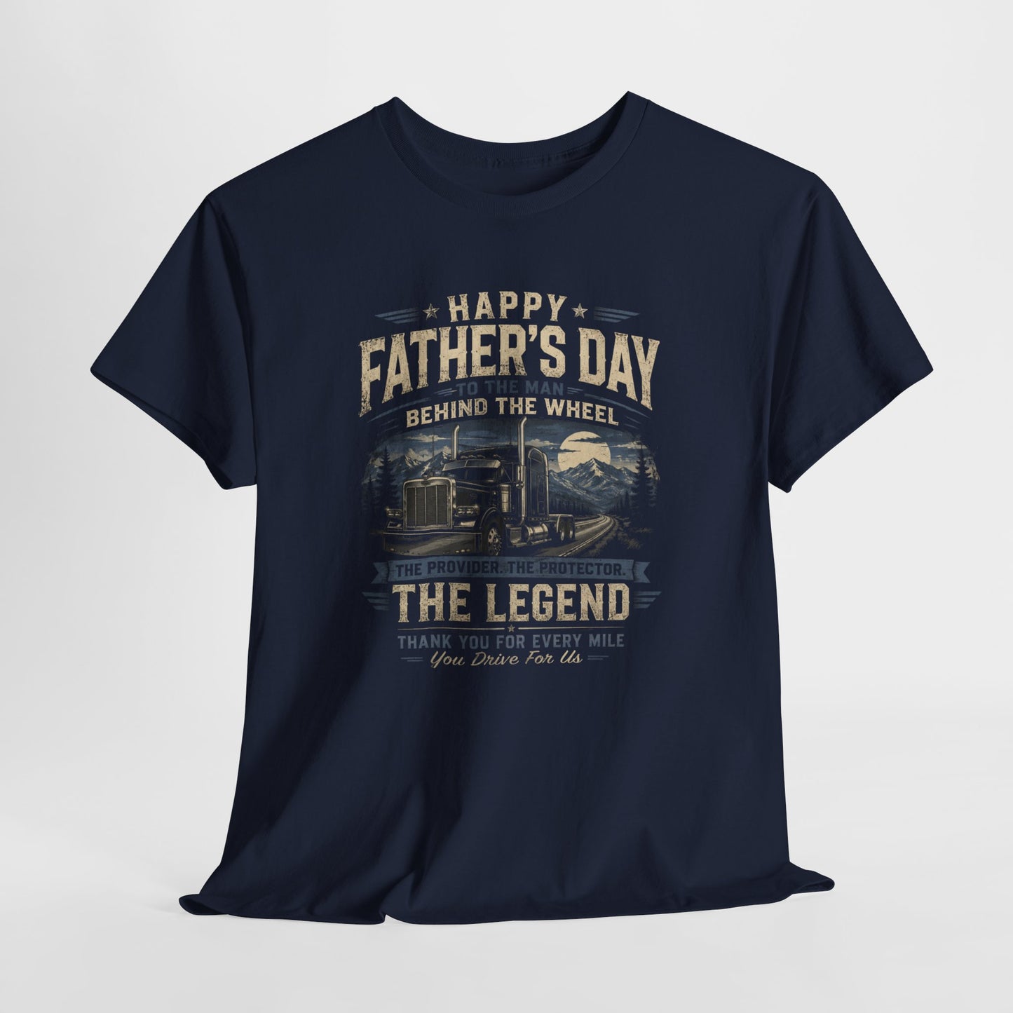 Father's Day Trucker T‑Shirt — "Happy Father's Day Behind The Wheel The Legend"