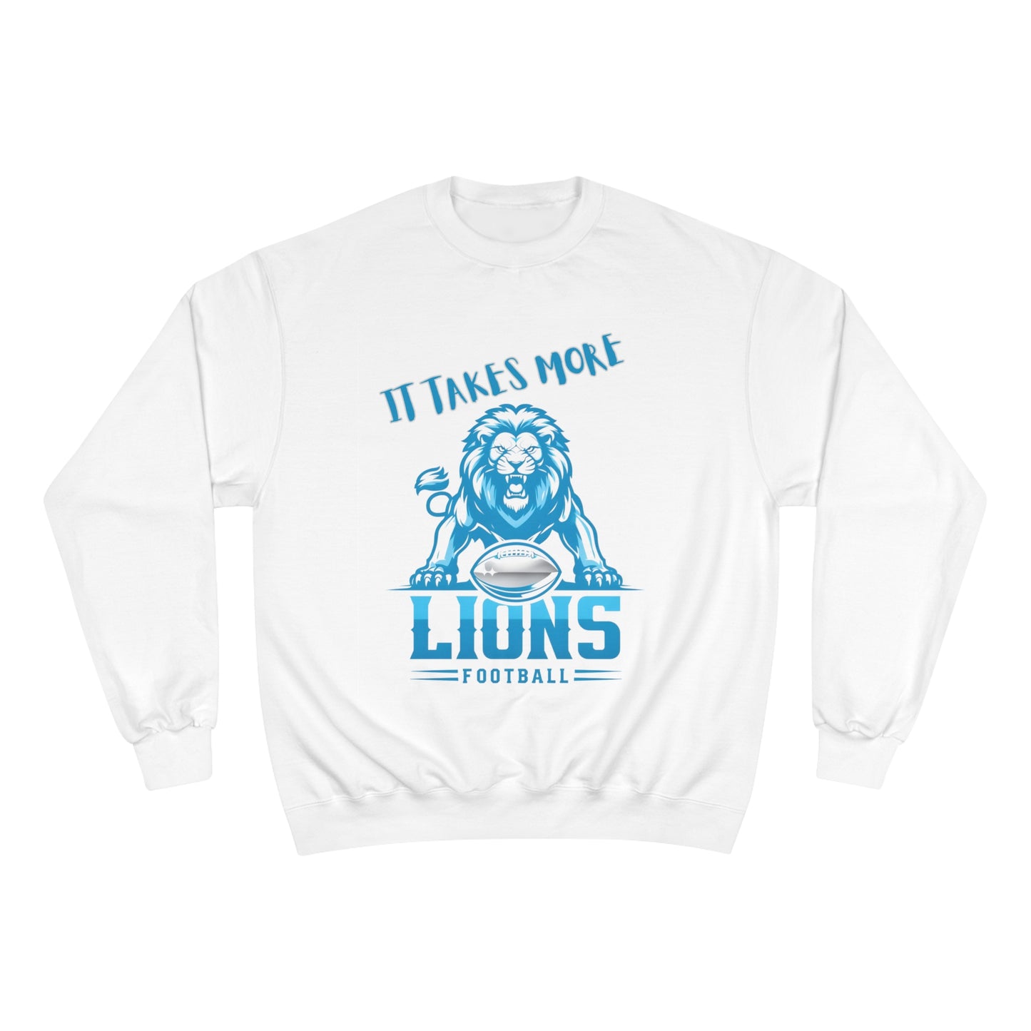 It Takes More Lions Champion Sweatshirt