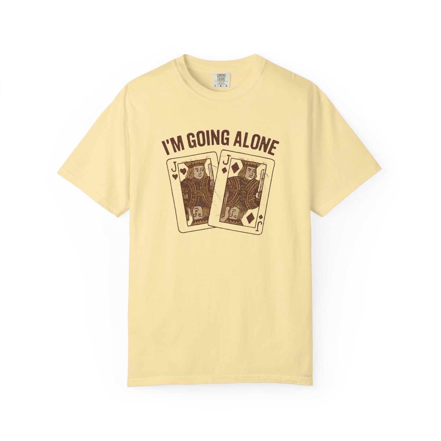 I'm Going Alone T-shirt