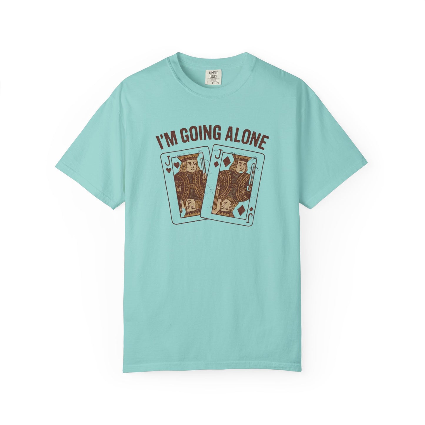 I'm Going Alone T-shirt