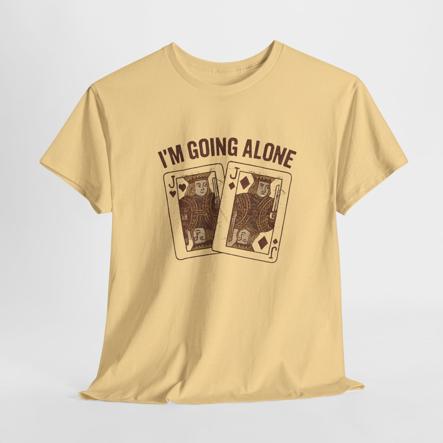 I'm Going Alone T-shirt