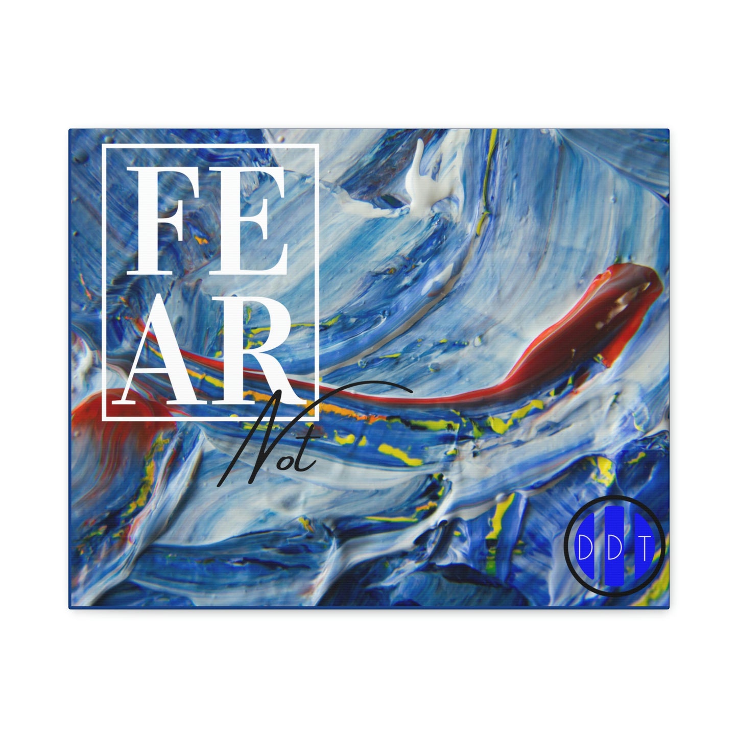 Fear Not - Matte Canvas, Stretched, 1.25"