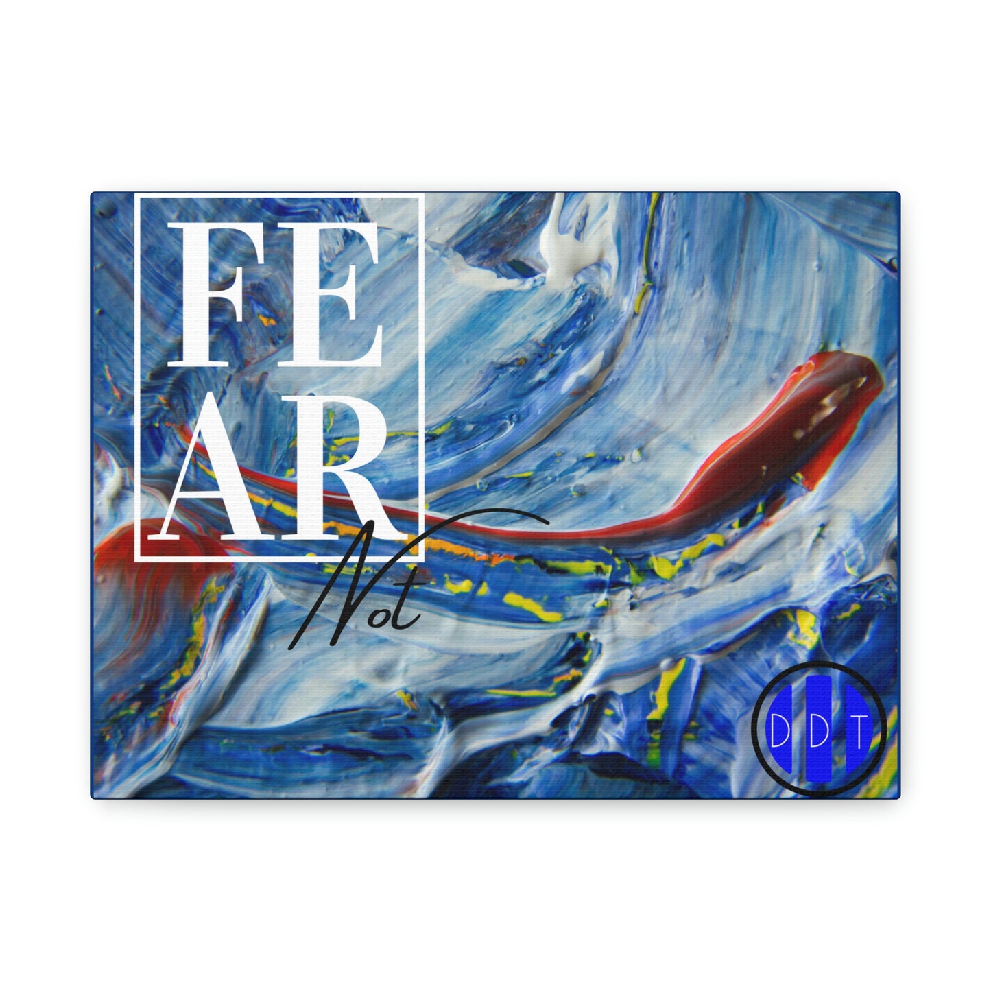 Fear Not - Matte Canvas, Stretched, 1.25"