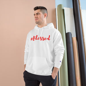 #Blessed - Champion Hoodie