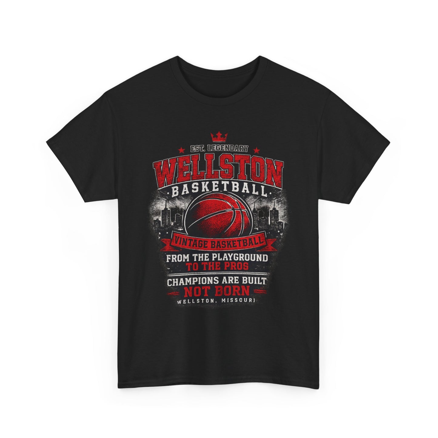 Wellston Basketball Tee — "Champions Are Built Not Born" Vintage Basketball Shirt