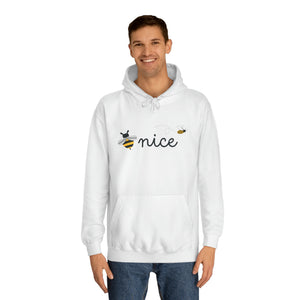 Be Nice Unisex College Hoodie