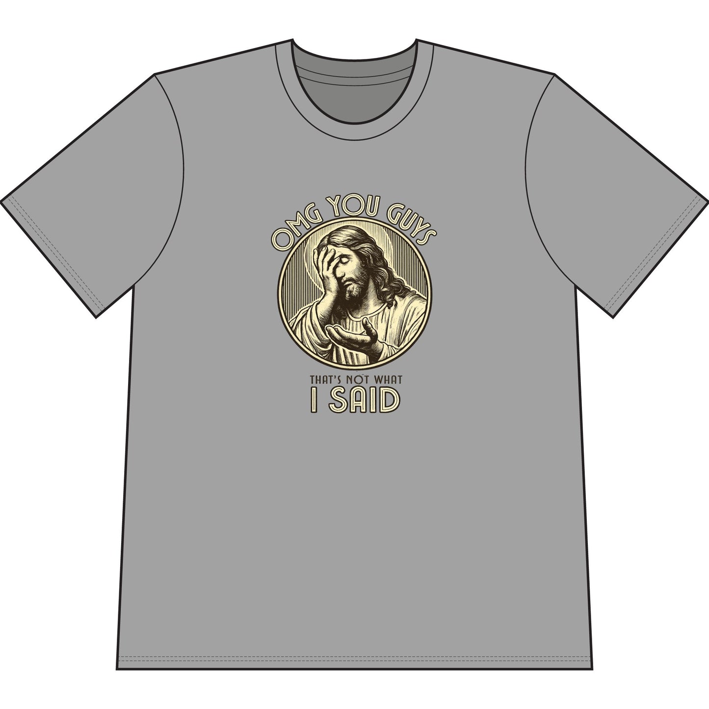 Jesus Funny T-Shirt — “OMG You Guys, I Said” Vintage Mineral Wash Tee