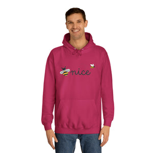 Be Nice Unisex College Hoodie