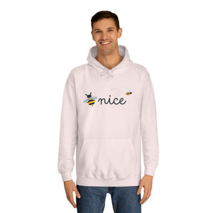 Be Nice Unisex College Hoodie