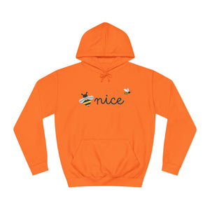 Be Nice Unisex College Hoodie
