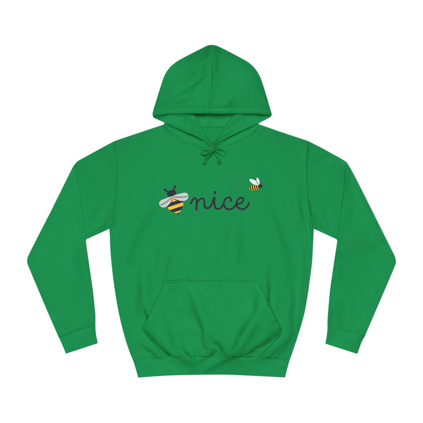 Be Nice Unisex College Hoodie
