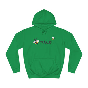 Be Nice Unisex College Hoodie