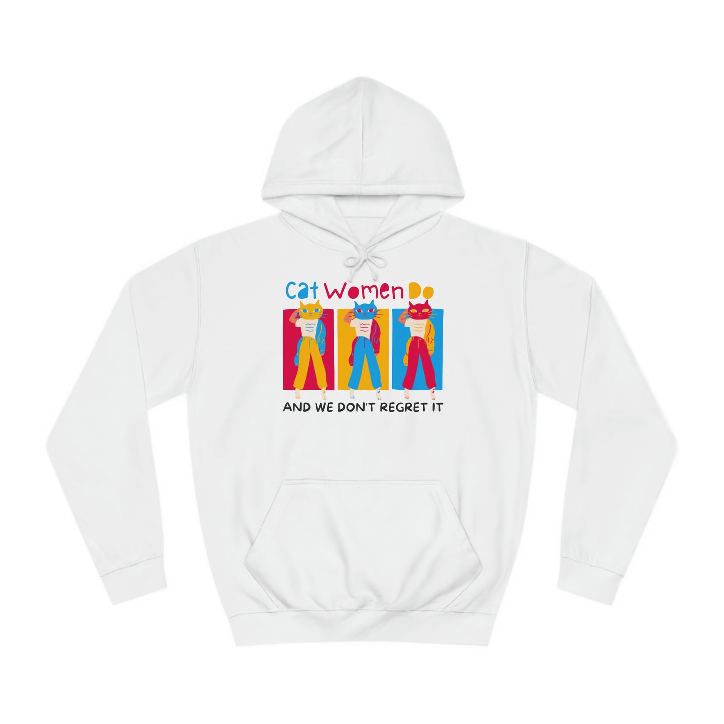 Cat Women Do College Hoodie