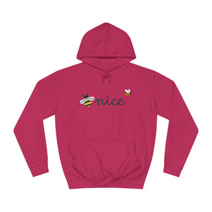 Be Nice Unisex College Hoodie
