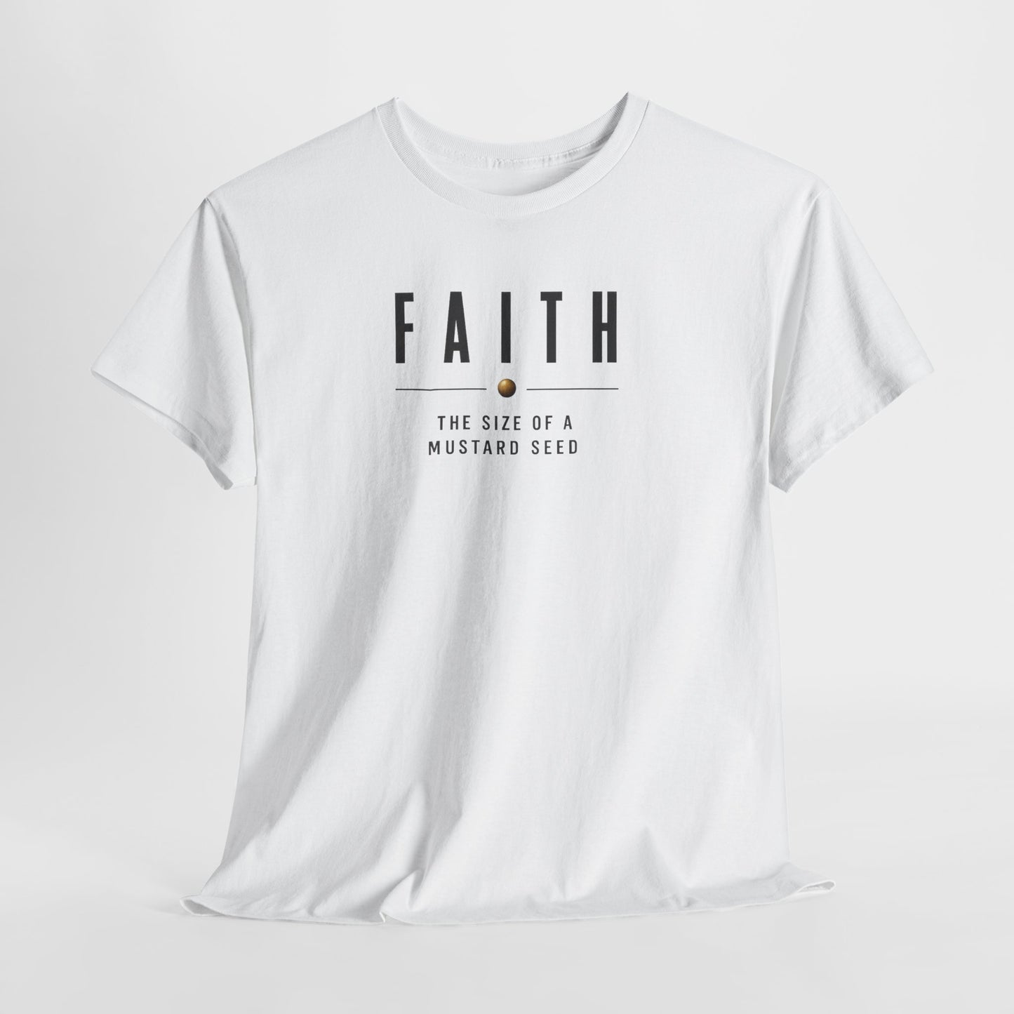 Faith “The Size of a Mustard Seed” T‑Shirt