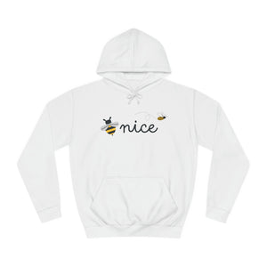 Be Nice Unisex College Hoodie