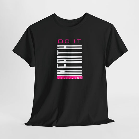 Do It In Faith— Vertical Motivational Graphic T‑Shirt
