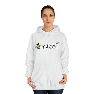 Be Nice Unisex College Hoodie
