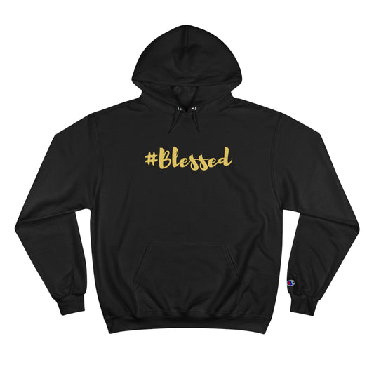 #Blessed - Champion Hoodie