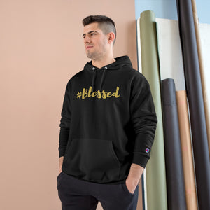 #Blessed - Champion Hoodie