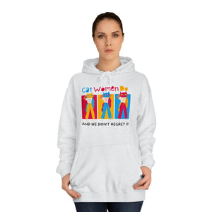Cat Women Do College Hoodie