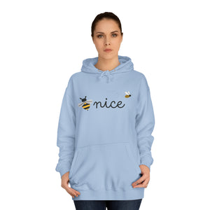Be Nice Unisex College Hoodie