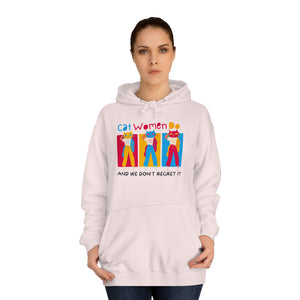 Cat Women Do College Hoodie