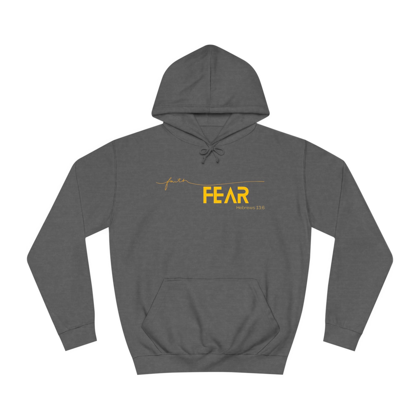 Faith Over Fear Unisex College Hoodie