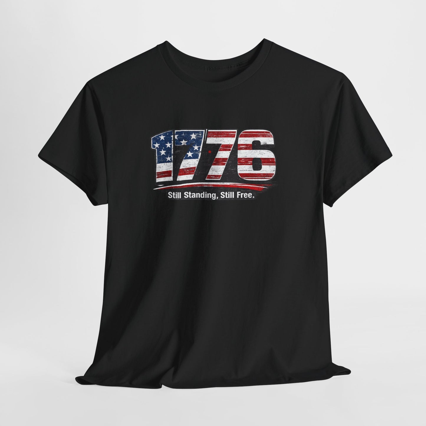 1776 Flag Graphic Tee — “Still Standing, Still Free” Patriotic T‑Shirt