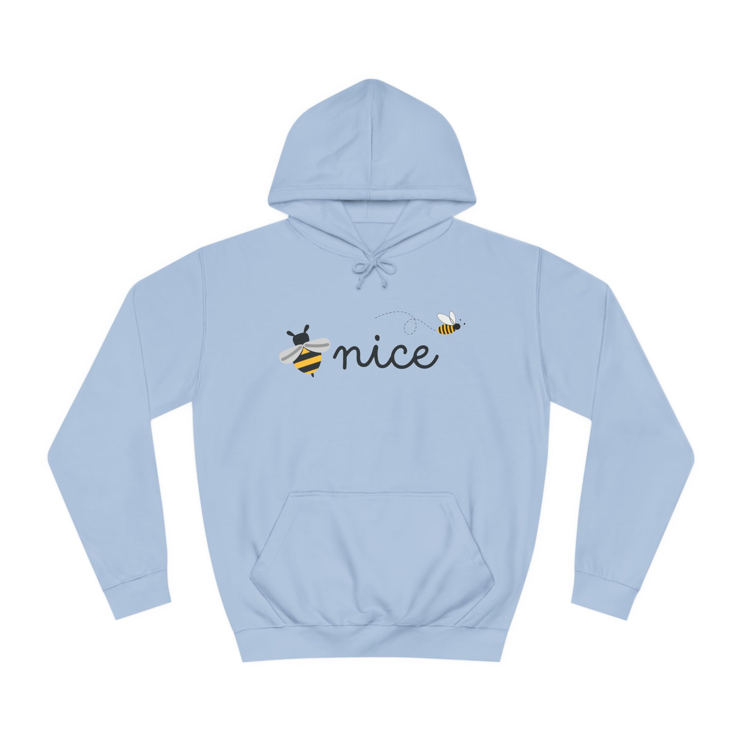 Be Nice Unisex College Hoodie