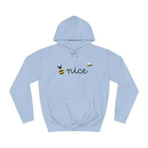 Be Nice Unisex College Hoodie