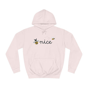 Be Nice Unisex College Hoodie