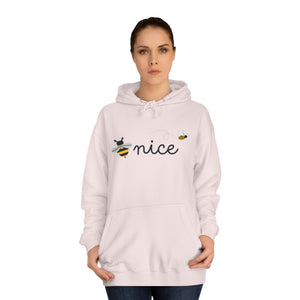 Be Nice Unisex College Hoodie