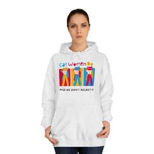 Cat Women Do College Hoodie