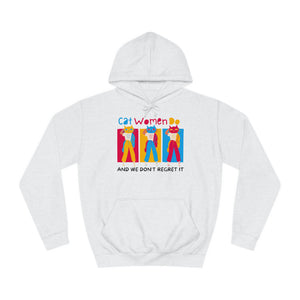 Cat Women Do College Hoodie