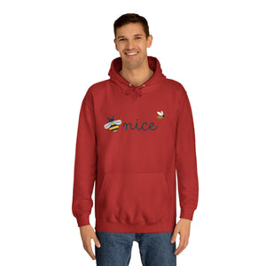 Be Nice Unisex College Hoodie