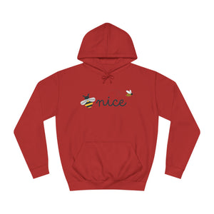 Be Nice Unisex College Hoodie