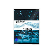 Load image into Gallery viewer, Breathe Gloss Posters
