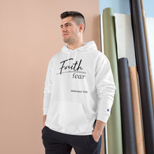 Load image into Gallery viewer, Faith Over Fear - Champion Hoodie
