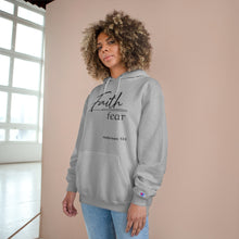 Load image into Gallery viewer, Faith Over Fear - Champion Hoodie
