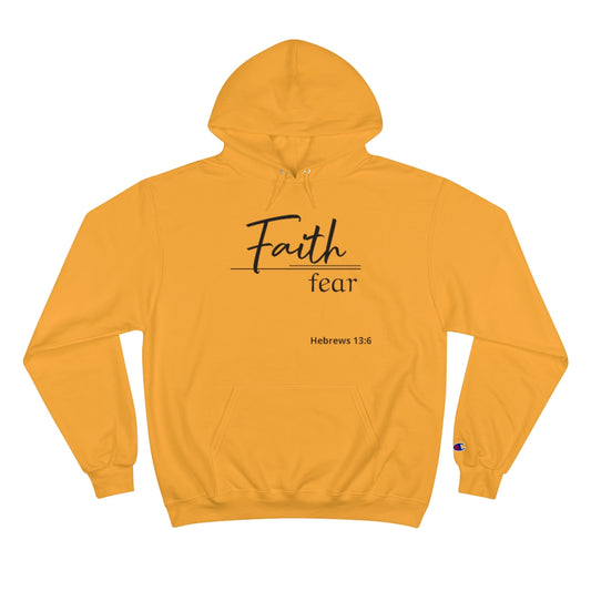 Faith Over Fear - Champion Hoodie