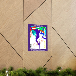 Jesus Loves The Little Children - Premium Matte Vertical Posters