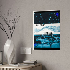 Breathe Gloss Posters