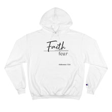 Load image into Gallery viewer, Faith Over Fear - Champion Hoodie
