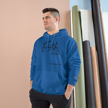 Load image into Gallery viewer, Faith Over Fear - Champion Hoodie
