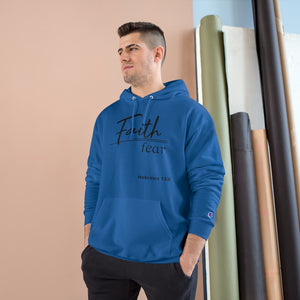 Faith Over Fear - Champion Hoodie