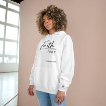 Load image into Gallery viewer, Faith Over Fear - Champion Hoodie
